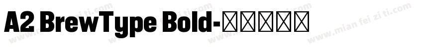 A2 BrewType Bold字体转换